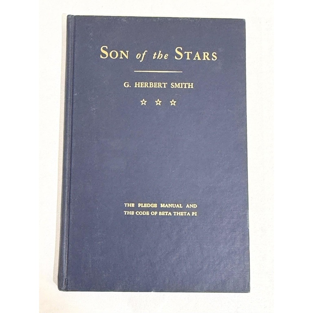 Son of the Stars G. Herbert Smith 1965 Seventh Edition Beta Theta Pi Manual